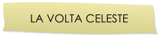 LA VOLTA CELESTE